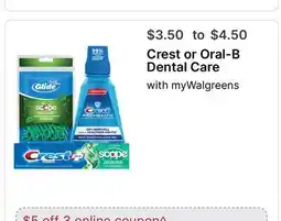 Walgreens Crest or Oral-B Dental Care offer