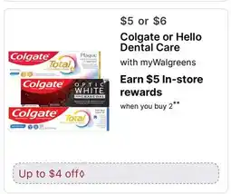 Walgreens Colgate or Hello Dental Care offer