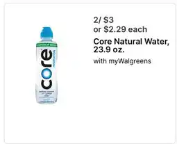 Walgreens Core Natural Water, 23.9 oz offer