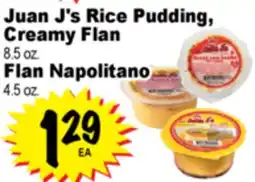 Superior Grocers Juan J's Rice Pudding, Creamy Flan 8.5 oz. Flan Napolitano 4.5 oz offer