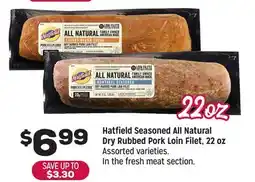 Grocery Outlet Hatfield Seasoned All Natural Dry Rubbed Pork Loin Filet, 22 oz offer