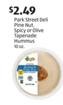 Aldi Park Street Deli Pine Nut, Spicy or Olive Tapenade Hummus offer