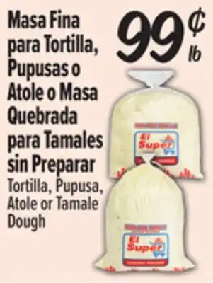 El Super Fresh Tortilla, Pupusa, Atole or Tamale Dough offer