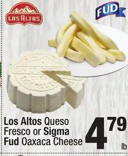 Super King Markets Los Altos Queso Fresco or Sigma Fud Oaxaca Cheese offer