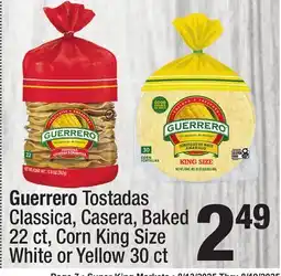 Super King Markets Guerrero Tostadas Classica, Casera, Baked 22 ct, Corn King Size White or Yellow 30 ct offer