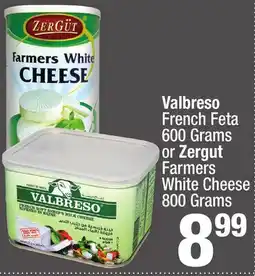 Super King Markets Valbreso French Feta 600 Grams or Zergut Farmers White Cheese 800 Grams offer