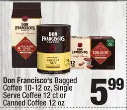Super King Markets Don Francisco's Bagged Coffee 10-12 oz, Single Serve Coffee 12 ct or Canned Coffee 12 oz offer