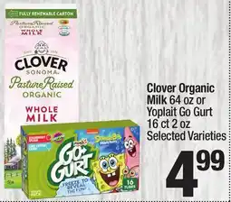 Super King Markets Clover Organic Milk 64 oz or Yoplait Go Gurt 16 ct 2 oz offer