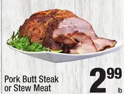 Super King Markets Pork Butt Steak or Stew Meat offer