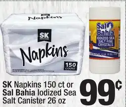 Super King Markets SK Napkins 150 ct or Sal Bahia Iodized Sea Salt Canister 26 oz offer