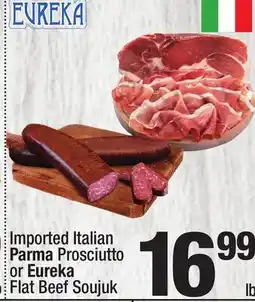 Super King Markets Imported Italian Parma Prosciutto or Eureka Flat Beef Soujuk offer