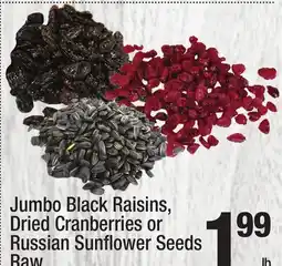 Super King Markets Jumbo Black Raisins, Dried Cranberries or Russian Sunflower Seeds Raw offer