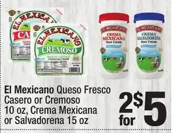 Super King Markets El Mexicano Queso Fresco Casero or Cremoso 10 oz, Crema Mexicana or Salvadorena 15 oz offer