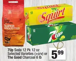 Super King Markets 7Up Soda 12 Pk 12 oz or The Good Charcoal 6 lb offer