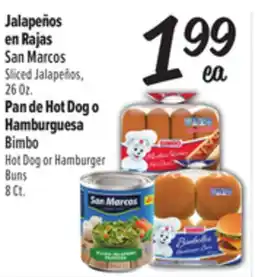 El Super San Marcos Sliced Jalapeños,26 Oz., Bimbo Hot Dog or HamburgerBuns 8 Ct offer