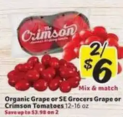 Winn Dixie Organic Grape or SE Grocers Grape or Crimson Tomatoes offer