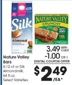 Kroger Nature Valley Bars or Silk Almondmilk offer