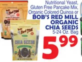 Bravo Supermarkets BOB'S RED MILL ORGANIC CHIA SEEDS offer
