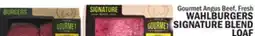 Bravo Supermarkets WAHLBURGERS SIGNATURE BLEND LOAF offer