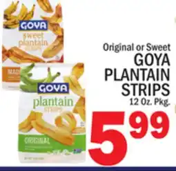 C Town GOYA PLANTAIN STRIPS offer