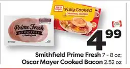 Weis Markets Smithfield Prime Fresh 7-8 oz Oscar Mayer Cooked Bacon 2.52 oz offer