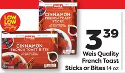 Weis Markets Weis Quality French Toast Sticks or Bites offer