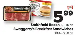 Weis Markets Smithfield Bacon 12-16 oz Swaggerty's Breakfast Sandwiches 10.4-18.8 oz offer
