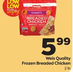 Weis Markets Weis Quality Frozen Breaded Chicken offer