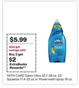 CVS Dawn Ultra 32.7-38 oz, EZ-Squeeze 17.4-22 oz or Powerwash spray 16 oz offer