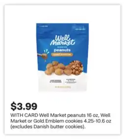 CVS Well Market peanuts 16 oz, Well Market or Gold Emblem cookies 4.25-10.6 oz offer
