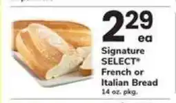 Safeway Signature SELECT French or Italian Bread offer