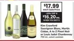 Safeway Kim Crawford Sauvignon Blanc, Martin Codax, A to Z Pinot Noir or Louis Jadot Chardonnay offer