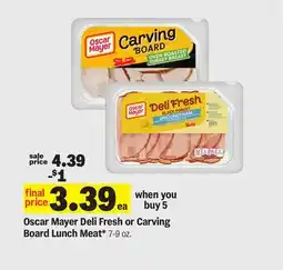 Meijer Oscar Mayer Deli Fresh or Carving Board Lunch Meat offer