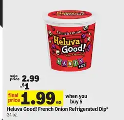 Meijer Heluva Good! French Onion Refrigerated Dip offer