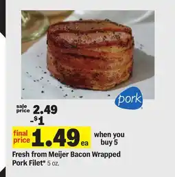 Meijer Fresh from Meijer Bacon Wrapped Pork Filet offer