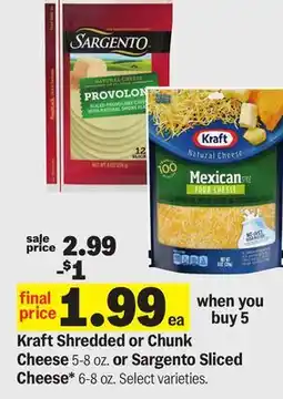 Meijer Kraft Shredded or Chunk Cheese 5-8 oz. or Sargento Sliced Cheese* 6-8 oz offer