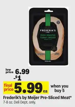 Meijer Frederik's by Meijer Pre-Sliced Meat offer