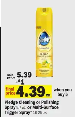 Meijer Pledge Cleaning or Polishing Spray 9.7 oz. or Multi-Surface Trigger Spray* 16-25 oz offer