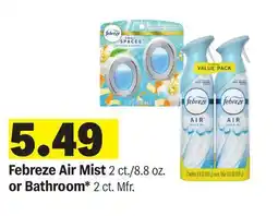 Meijer Febreze Air Mist 2 ct./8.8 oz. or Bathroom* 2 ct. Mfr offer
