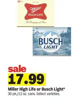 Meijer Miller High Life or Busch Light offer