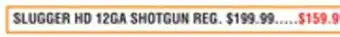 Dunham's Sports SLUGGER HD 12GA SHOTGUN offer
