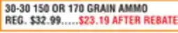 Dunham's Sports 30-30 150 OR 170 GRAIN AMMO offer
