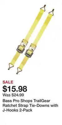 Cabela's Bass Pro Shops TrailGear Ratchet Strap Tie-Downs with J-Hooks 2-Pack offer