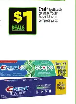 Dollar General Crest Toothpaste 3D White TM Stain Eraser 2.3 oz. or Complete 2.7 oz offer