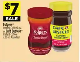 Dollar General Folgers Instant 8 oz. or Café Bustelo Instant Coffee 7.05 oz offer