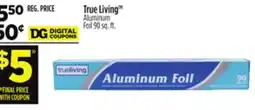 Dollar General True Living Aluminum Foil offer
