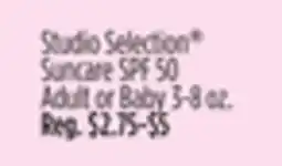 Dollar General Studio Selection Suncare SPF 50 Adult or Baby offer