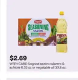CVS Sogood sazón culantro & achiote 6.33 oz or vegatable oil 33.8 oz offer