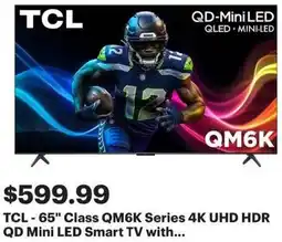 Best Buy TCL-65" Class QM6K Series 4K UHD HDR QD Mini LED Smart TV offer