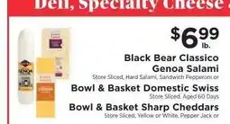 ShopRite Black Bear Classico Genoa Salami, Bowl & Basket Domestic Swiss, Bowl & Basket Sharp Cheddars offer
